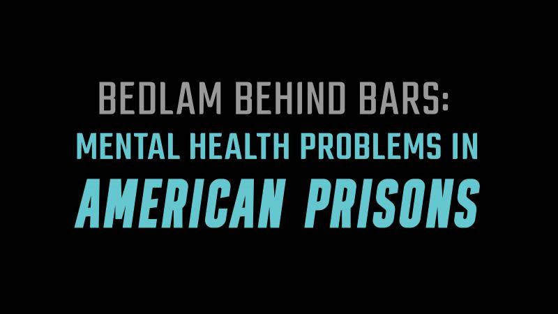 Bedlam Behind Bars
