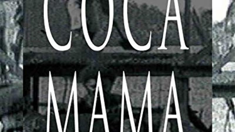 Coca Mama: The War on Drugs