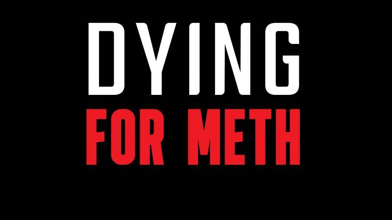 Dying for Meth