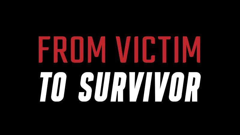 From Victim to Survivor
