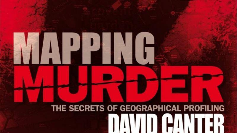 Mapping Murder: Investigative Psychology Meets Geographical Profiling