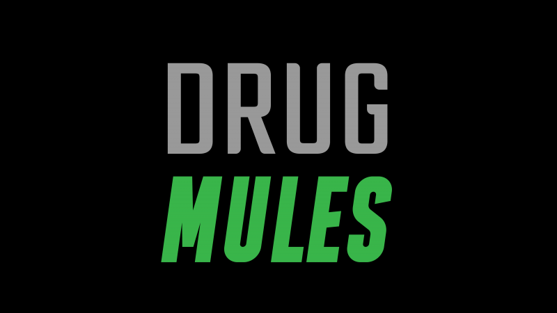 Drug Mules