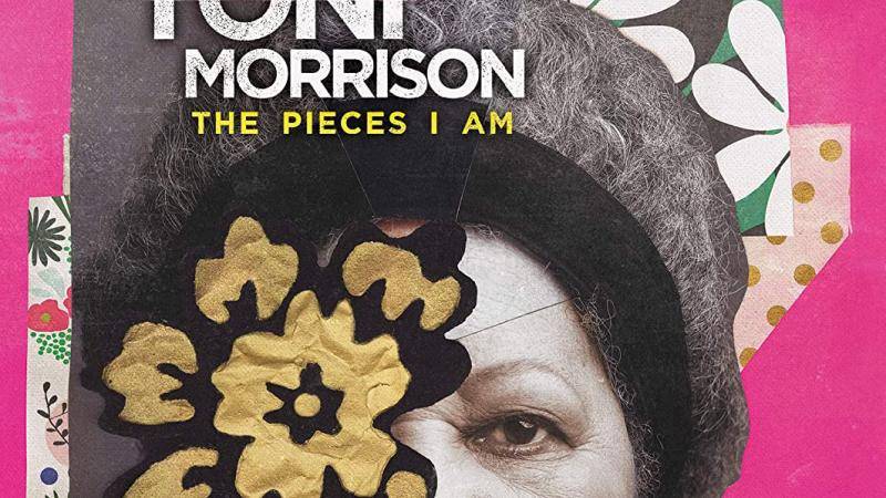 Toni Morrison: The Pieces I Am