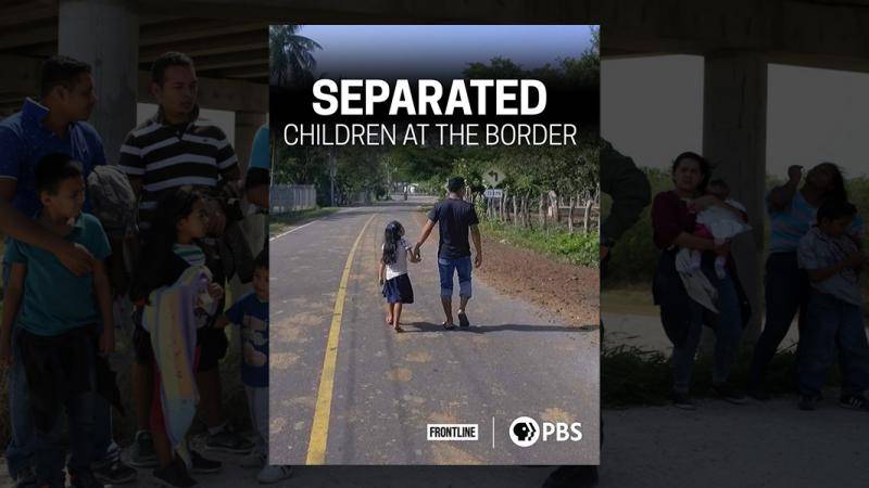 Separated: Children at the Border